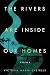 The Rivers Are Inside Our Homes (The Notre Dame Review Book Prize)
