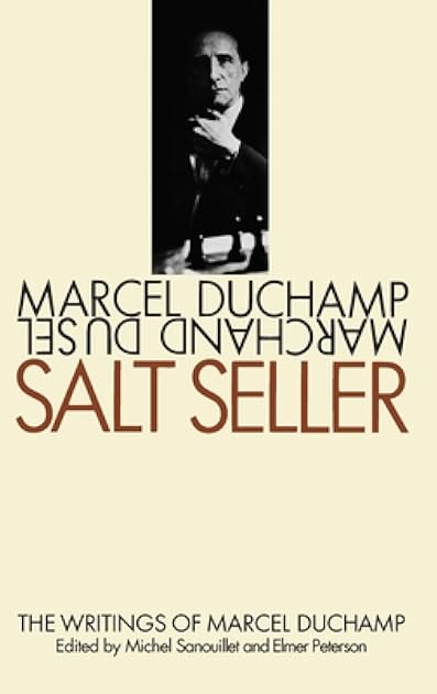 Salt Seller: The Writings of Marcel Duchamp