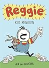 Reggie: Kid Penguin (A Graphic Novel)