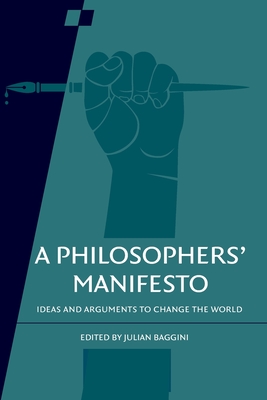 A Philosophers' Manifesto (Royal Institute of Philosophy Supplements, Series Number 91)