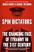 Spin Dictators: The Changing Face of Tyranny in the 21st Century