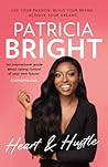 Heart and Hustle by Patricia Bright