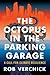 The Octopus in the Parking ...