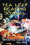 Tea Leaf Reading Journal Tea Leaf Reading Journal