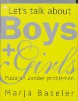 Let’s Talk About Boys + Girls: Puberen zonder problemen