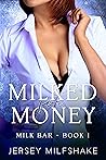 Book cover for Milked for Money: Milk Bar - Book #1 (Milk Bar Series)