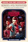 Stranger Things: Heroes and Monsters (Choose Your Own Adventure) (Stranger Things: Choose Your Own Adventure)