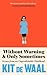 Without Warning and Only Sometimes: Scenes from an Unpredictable Childhood
