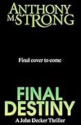 Final Destiny (John Decker #13)