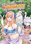 Let's Buy the Land and Cultivate It in a Different World Vol. 2 (Let's Buy the Land and Cultivate It in a Different World (Manga))