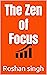 The Zen of Focus