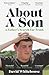 About A Son: A Murder and A Father’s Search for Truth