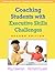 Coaching Students with Executive Skills Challenges (The Guilford Practical Intervention in the Schools Series)