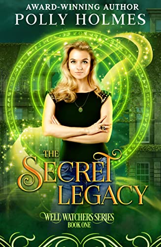 The Secret Legacy (The Well Watchers #1)