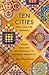 Ten Cities that Led the World: From Ancient Metropolis to Modern Megacity