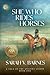She Who Rides Horses: A Saga of the Ancient Steppe, Book One