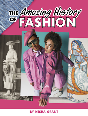 The Amazing History of Fashion (Spark: Amazing Histories)