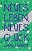 Neues Leben, neues Glück