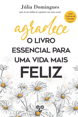 Agradece: O livro essencial para uma vida mais Feliz