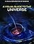 A Visual Guide to the Universe (Visual Exploration of Science)