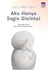 Aku Hanya Ingin Dicintai by Park Jae Yeon