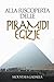 Alla Riscoperta Delle Piramidi Egizie (Italian Edition)