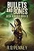 Bullets And Bones (Desa Kincaid)