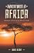 Adventures in Africa by Dave Olson Adventures in Africa by Dave Olson