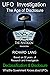 UFO Investigation The Age of Disclosure: Declassification & Disclosure What the Government Knows about UFOs (UFO Investigation by Richard Lang)