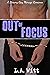 Out of Focus
