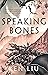 Speaking Bones by Ken Liu