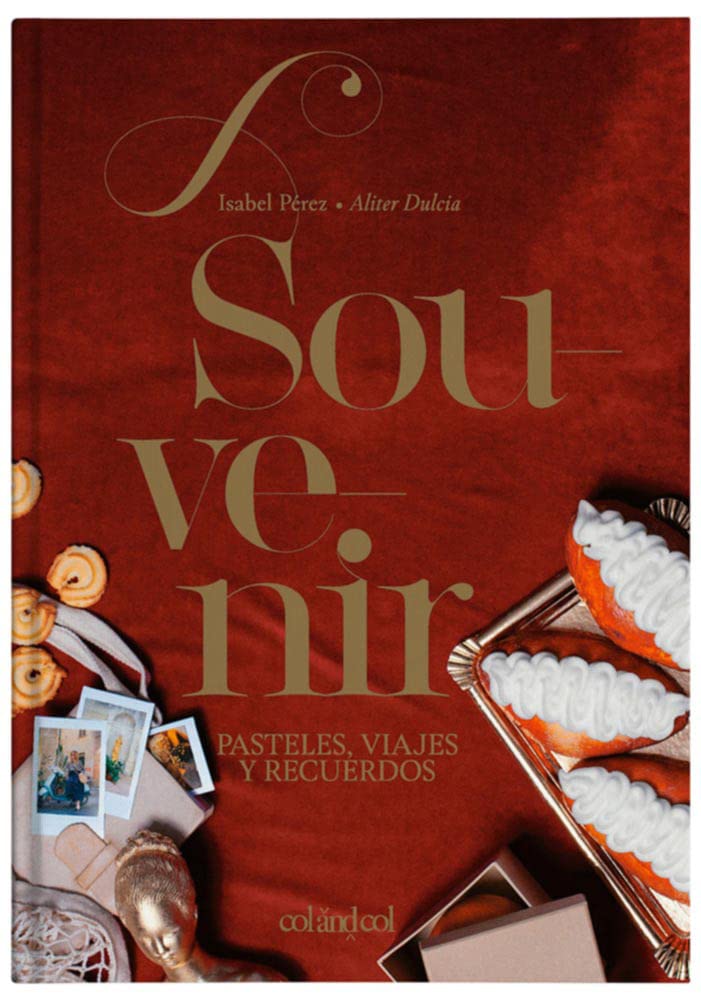 Souvenir. Pasteles, viajes y recuerdos: (Aliter Dulcia) (Spanish Edition)