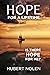 Hope For a Life Time by Hubert Nolen