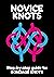 NOVICE KNOTS: Step-by-step ...