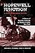 Hopewell Junction: A Railroader's Town: A History of Short-line Railroads in Dutchess County, New York (Excelsior Editions)