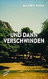 Und dann verschwinden (German Edition) Und dann verschwinden (German Edition)