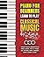 Piano for Beginners: Learn to Play Classical Music - Beginner Piano Solo Songbook with 50 Famous Classical Pieces by Mozart, Bach, Beethoven, Chopin, ... and more