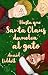 Hasta que Santa Claus devuelva el gato by Anaid Liddell Hasta que Santa Claus devuelva el gato by Anaid Liddell