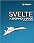 Svelte: A Beginner's Guide
