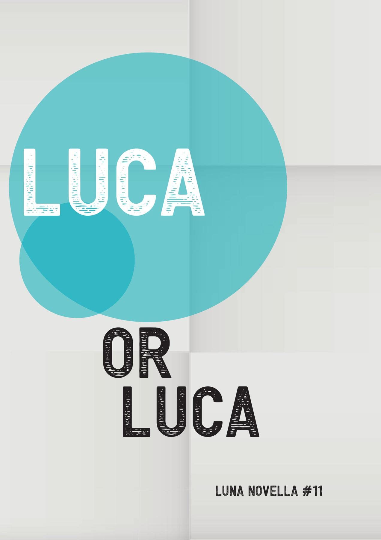 Luca or Luca (Kindle Edition)