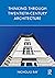 Thinking Through Twentieth-Century Architecture