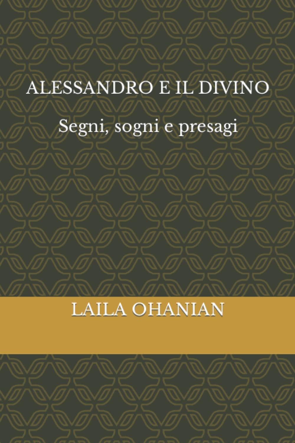 Alessandro e il Divino. Segni, sogni e presagi (Paperback)