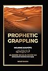 Prophetic Grappli...