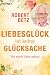 Liebesglück ist keine Glück...