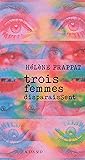 Trois femmes disparaissent Trois femmes disparaissent