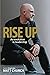 Rise Up: An evolution in le...
