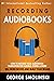 Recording Audiobooks: How R...