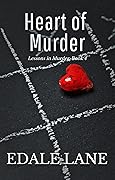 Heart of Murder: Lessons in Murder, Book 4
