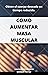 GANA MASA MUSCULAR: Como ga...