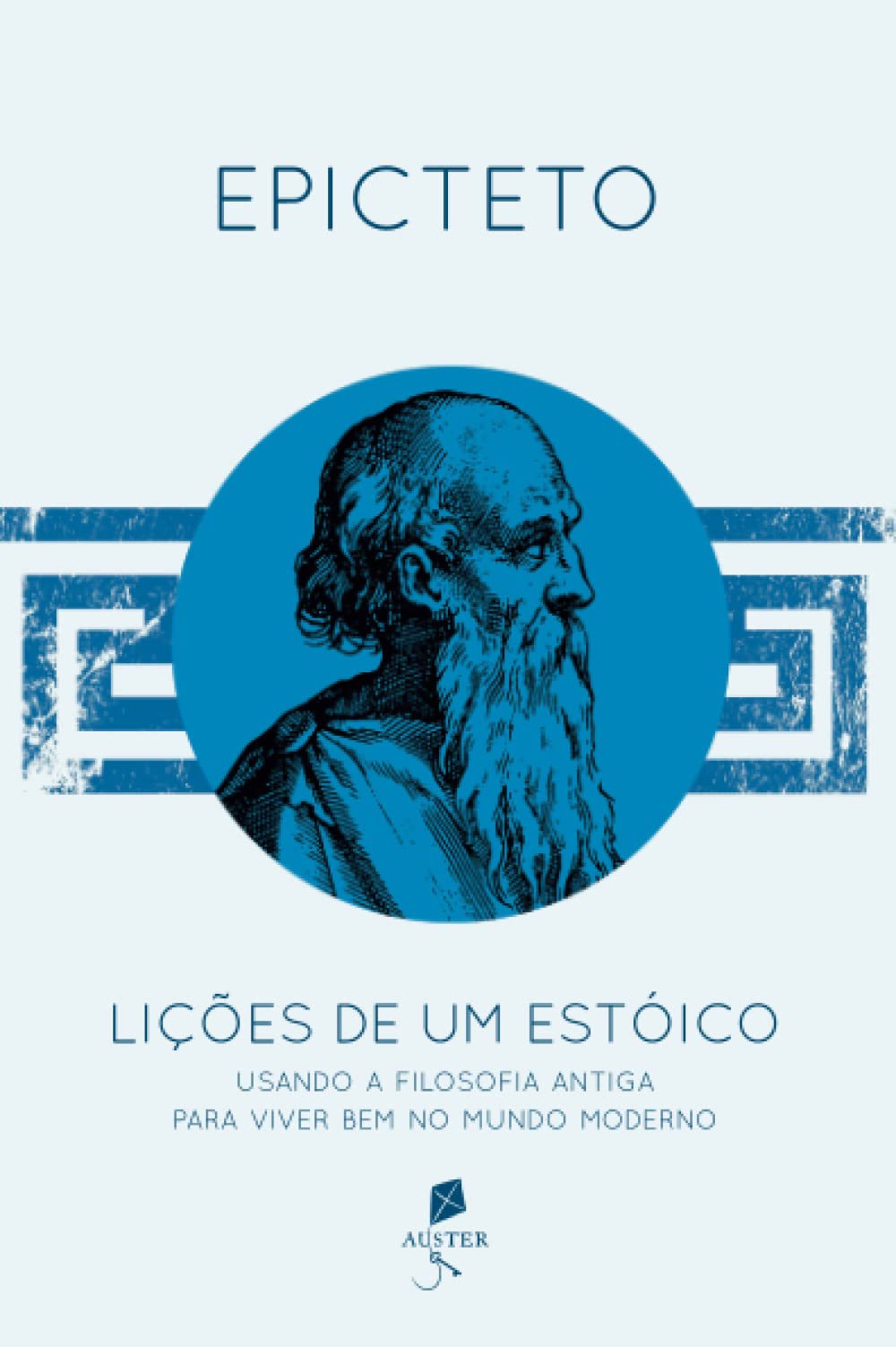 Lições de um estóico: Usando a filosofia antiga para viver bem no mundo moderno (Portuguese Edition)